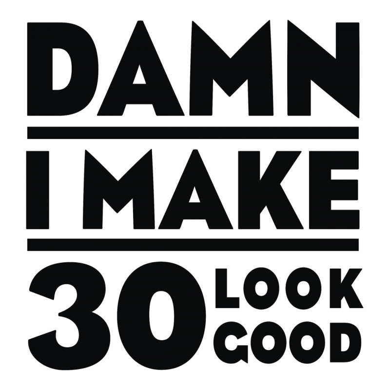 Damn I Make 30 Look Good V-neck Tee | Artistshot