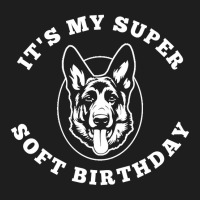 Super Soft Birthday Letterkenny T  Shirtsupersoft Birthday Letterkenny Classic T-shirt | Artistshot