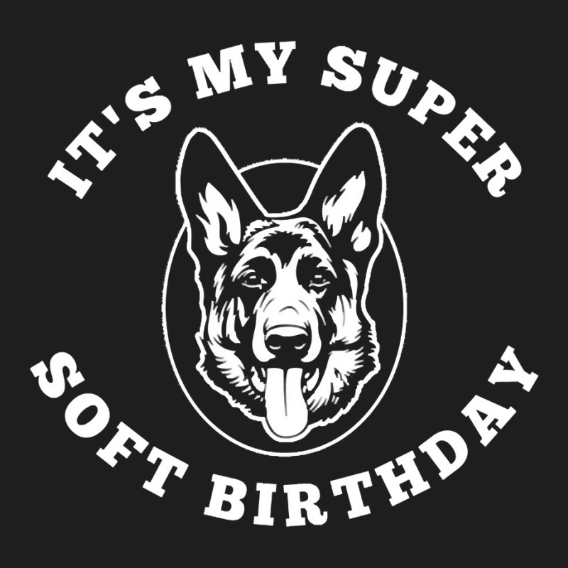 Super Soft Birthday Letterkenny T  Shirtsupersoft Birthday Letterkenny Classic T-shirt | Artistshot