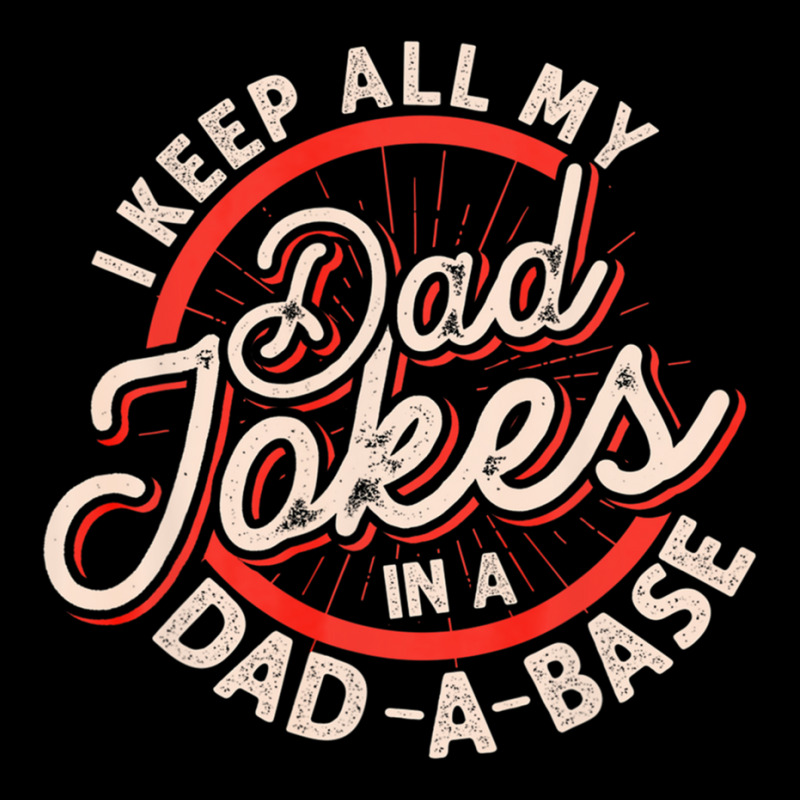 Dad Jokes Programmer I Keep All My Dad Jokes In A Database Long Sleeve V-Neck Tee by ebertfran1985 | Artistshot