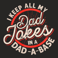 Dad Jokes Programmer I Keep All My Dad Jokes In A Database Long Sleeve Ladies Fitted T-shirt | Artistshot