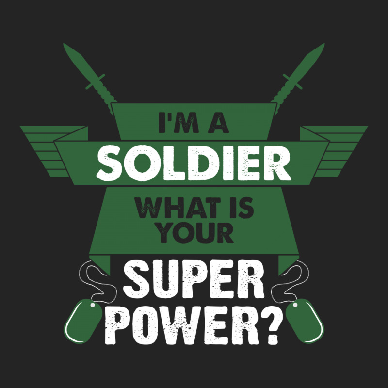 I Am A Soldier What Is Your Superpower? 3/4 Sleeve Shirt by tshiart | Artistshot