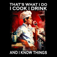 That's What I Do I Cook I Drink And I Know Things Tank Top Baby Beanies | Artistshot