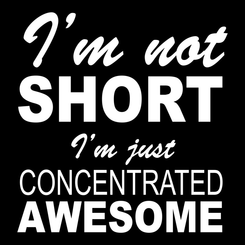 I'm Not Short I'm Just Concentrated Awesome Unisex Jogger | Artistshot