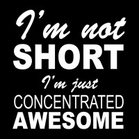 I'm Not Short I'm Just Concentrated Awesome Lightweight Hoodie | Artistshot