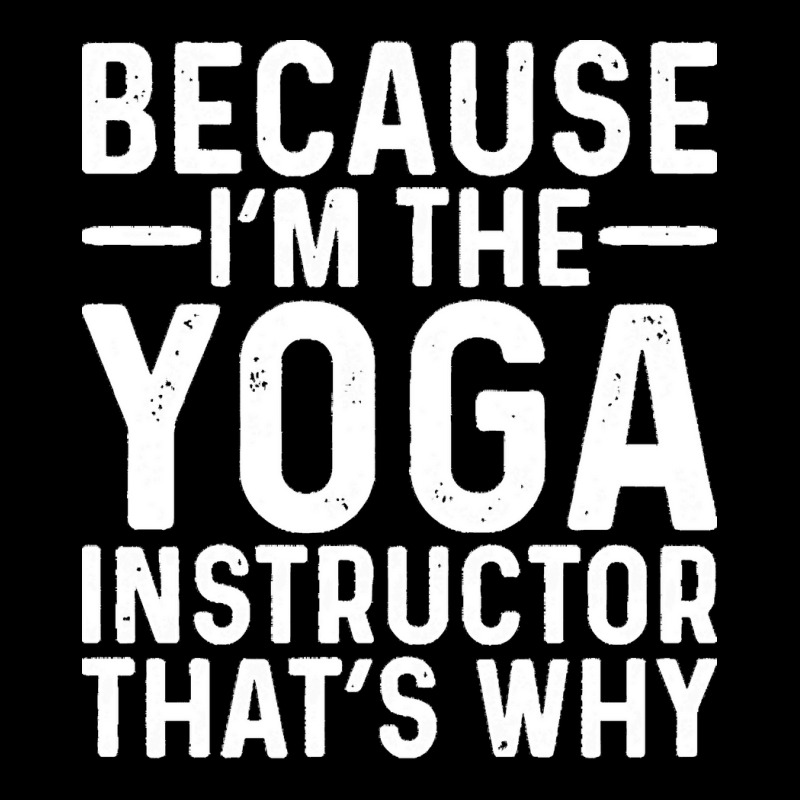 Professional Humor T  Shirt Because I' M The Yoga Instructor That's Wh Fleece Short | Artistshot