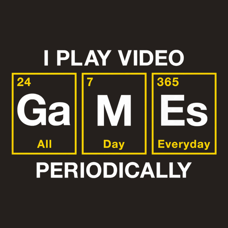 I Play Video Games Periodically Element Blocks Premium T Shirt Tank Top by jermonmccline | Artistshot