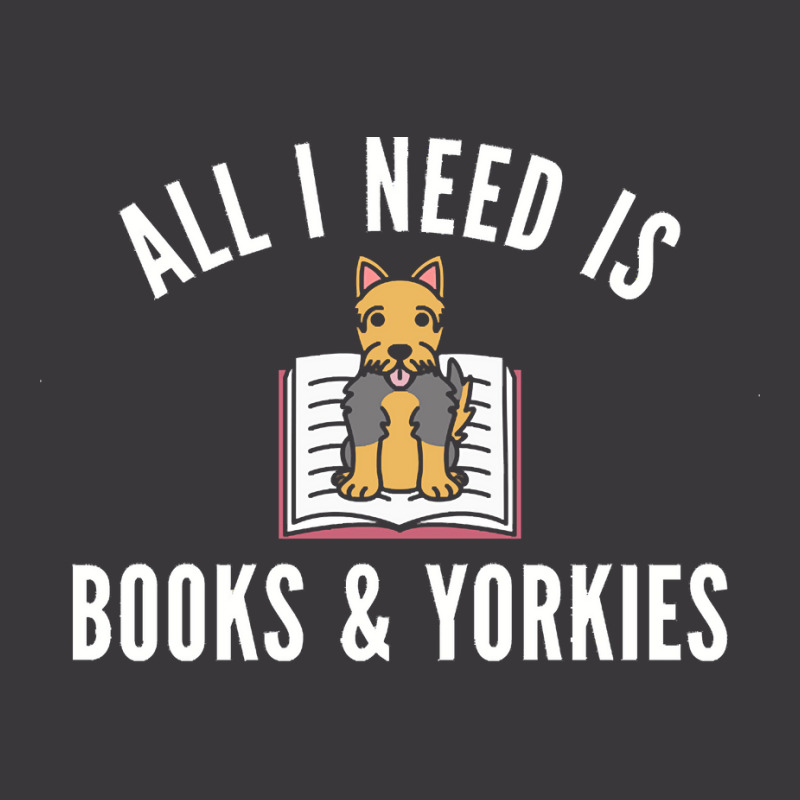 Yorkshire Terrier T  Shirt All I Need Is Books And Yorkshire Terriers Ladies Curvy T-Shirt by swallowfirework | Artistshot