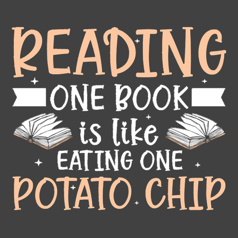 Reading T  Shirt Reading One Book Is Like Eating One Potato Chip T  Sh Vintage T-shirt | Artistshot