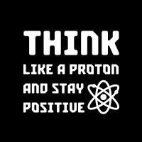 Excuse Me While I Science: Think Like A Proton And Stay Positive Youth Sweatshirt | Artistshot