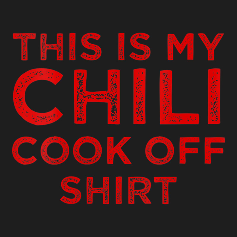 Womens Chili Cook Off Contestant   Chili Cook Off V Neck T Shirt Classic T-shirt by saldeenshakir | Artistshot