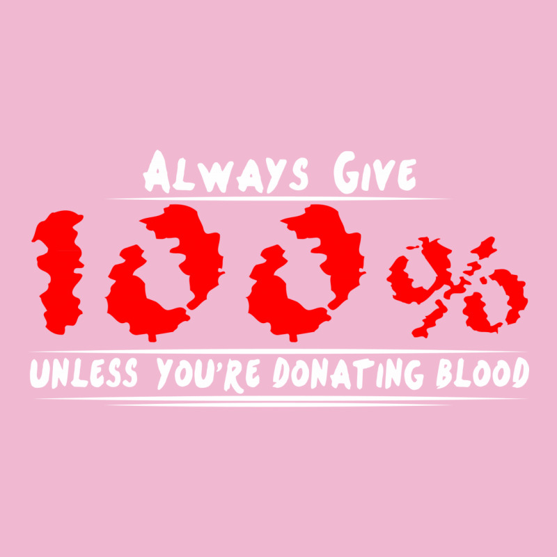 Always Give 100% Unless You're Donating Blood Baby Bodysuit by nurmasit1 | Artistshot