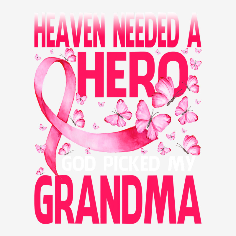 Heaven Needed A Hero God Picked My Grandma Breast Cancer T Shirt Adjustable Cap by ebertfran1985 | Artistshot