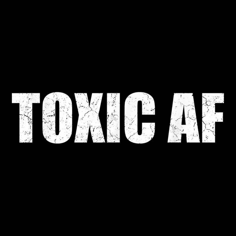 Funny Toxic Af Gift For Toxic People Friends Men Women Teens T Shirt Youth Jogger by Smykowskicalob1991 | Artistshot