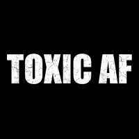 Funny Toxic Af Gift For Toxic People Friends Men Women Teens T Shirt Youth Zipper Hoodie | Artistshot