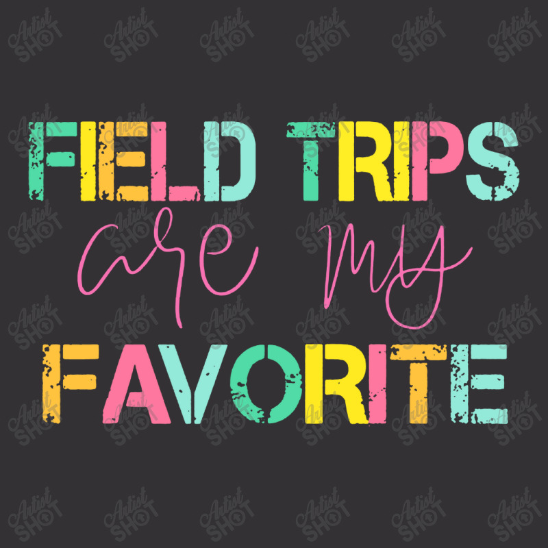 Field Trips Are My Favorite Vintage Short | Artistshot