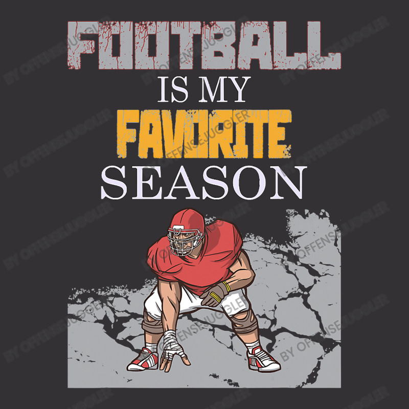 Football Is My Favorite Season 151 Vintage Hoodie by offensejuggler | Artistshot