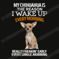 Chihuahua Dog Is The Reason I Wake Up Every Morning 205 Chihuahuas Scorecard Crop Tee | Artistshot