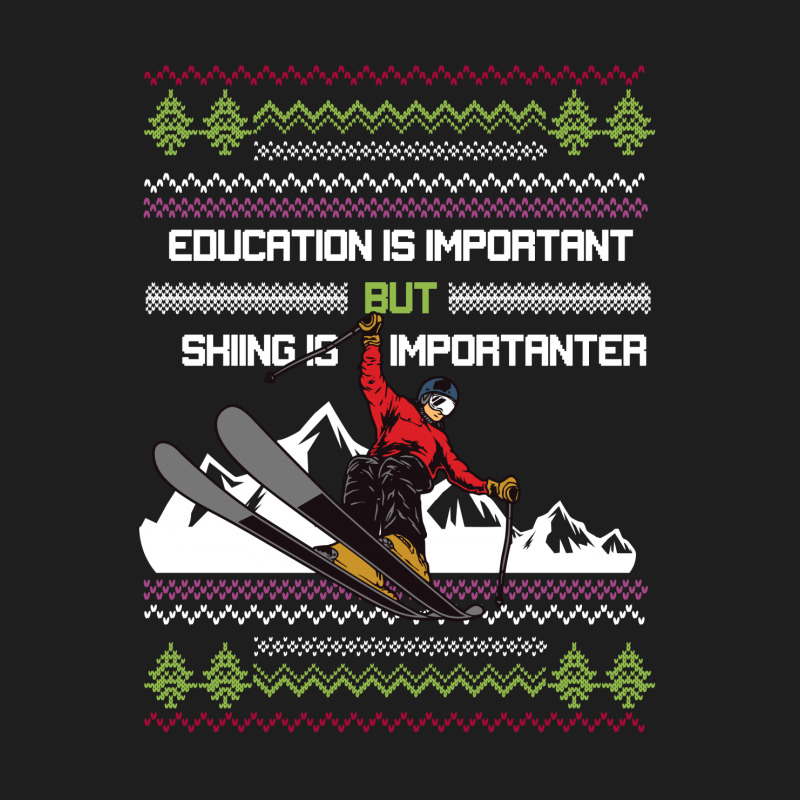 Education Is Important Skiing Classic T-shirt | Artistshot