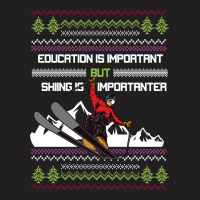 Education Is Important Skiing T-shirt | Artistshot