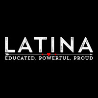 Latina Educated, Powerful, Proud Latinx Women Tee Shirt T Shirt Toddler Sweatshirt | Artistshot