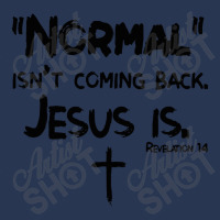 Womens Normal Isn't Coming Back But Jesus Is Revelation 14 Costume Ladies Denim Jacket | Artistshot