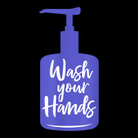 Wash Your Hands Sanitizer Hand Washing T Shirt V-neck Tee | Artistshot