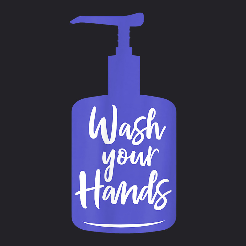 Wash Your Hands Sanitizer Hand Washing T Shirt Youth Tee by naythendeters2000 | Artistshot