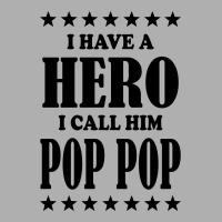 I Have A Hero I Call Him Pop Pop Ladies Fitted T-shirt | Artistshot