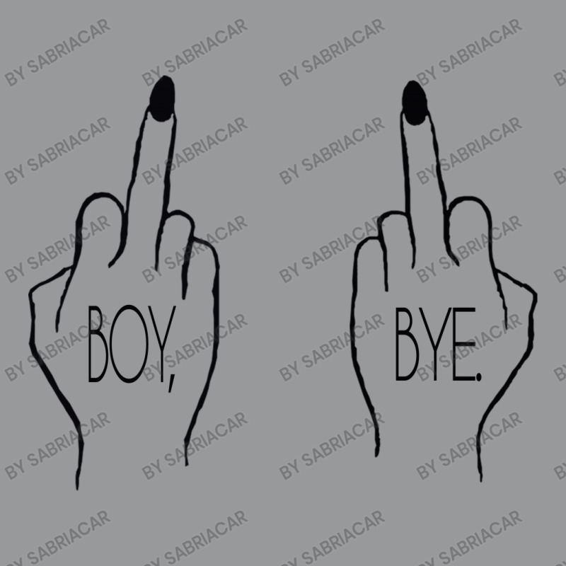 Boy, Bye. Crewneck Sweatshirt by SabriAcar | Artistshot