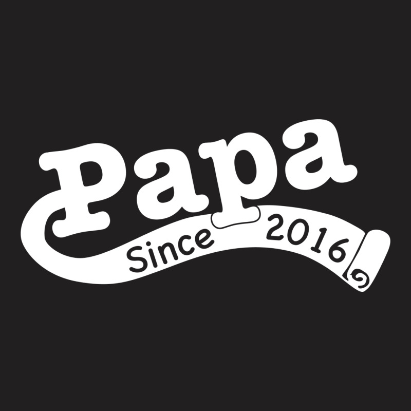 Papa Since 2016 T-shirt | Artistshot
