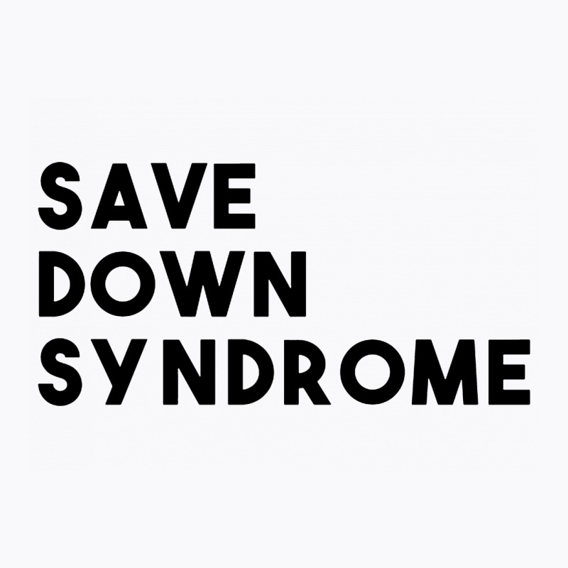 Save Down Syndrome T-shirt | Artistshot