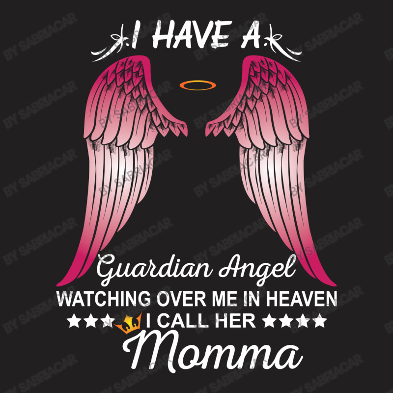 My Momma Is My Guardian Angel T-shirt | Artistshot