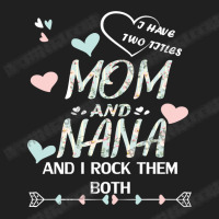 Mother Grandma Ive Two Titles Mom And Nana And I Rock Them Both Premiu Ladies Polo Shirt | Artistshot