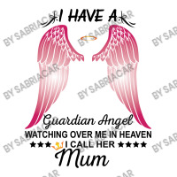 My Mum Is My Guardian Angel Baby Bodysuit | Artistshot