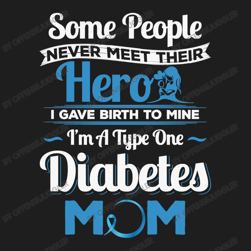 Diabetes Diabetic Funnyfor Diabetic Mombest Birthdayidea 127 Diabetes Classic T-shirt by offensejuggler | Artistshot