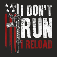 Gun American Flag I Don't Run I Reload I Dont Run (on Back) T Shirt Ladies Fitted T-shirt | Artistshot