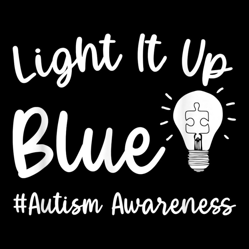 Light It Up Blue Autism Tee I Wear Blue For Autism Awareness T Shirt Unisex Jogger by naythendeters2000 | Artistshot