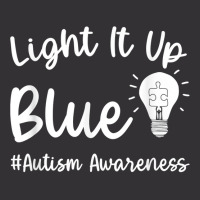 Light It Up Blue Autism Tee I Wear Blue For Autism Awareness T Shirt Vintage Hoodie And Short Set | Artistshot