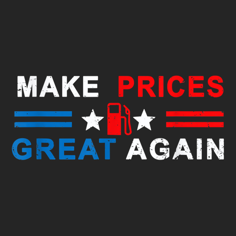 Make Prices Great Again   Make Gas Prices Great Again T Shirt Unisex Hoodie by naythendeters2000 | Artistshot