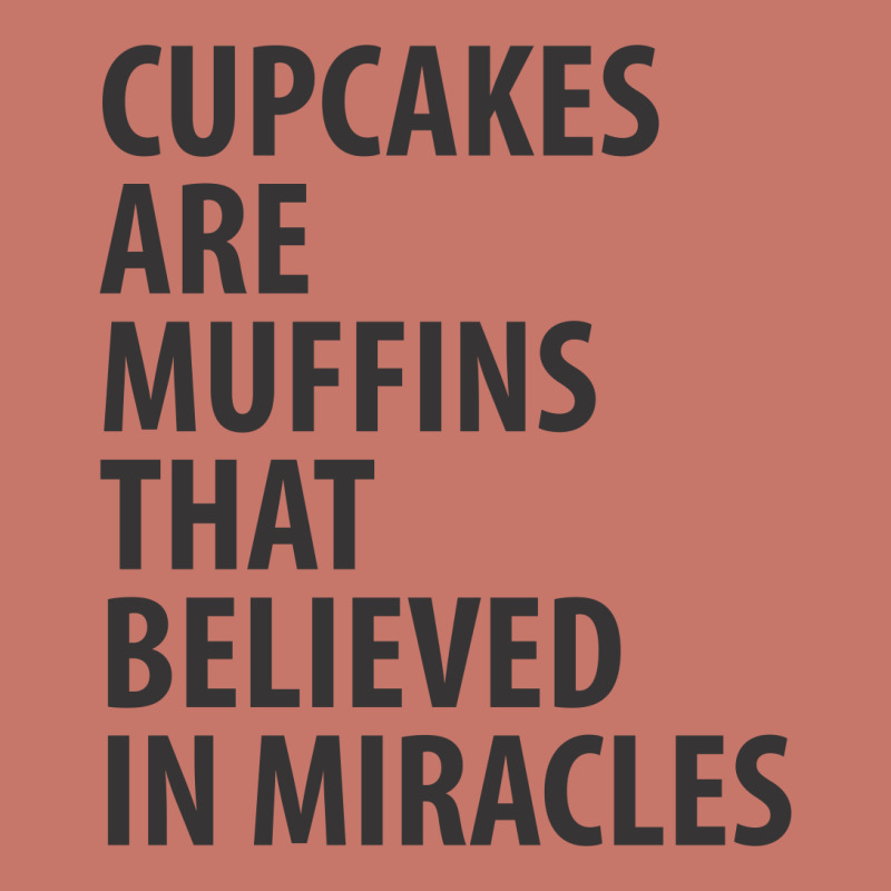 Cupcakes Are Muffins That Believed In Miracles | Funny Quotes Cropped Sweater | Artistshot