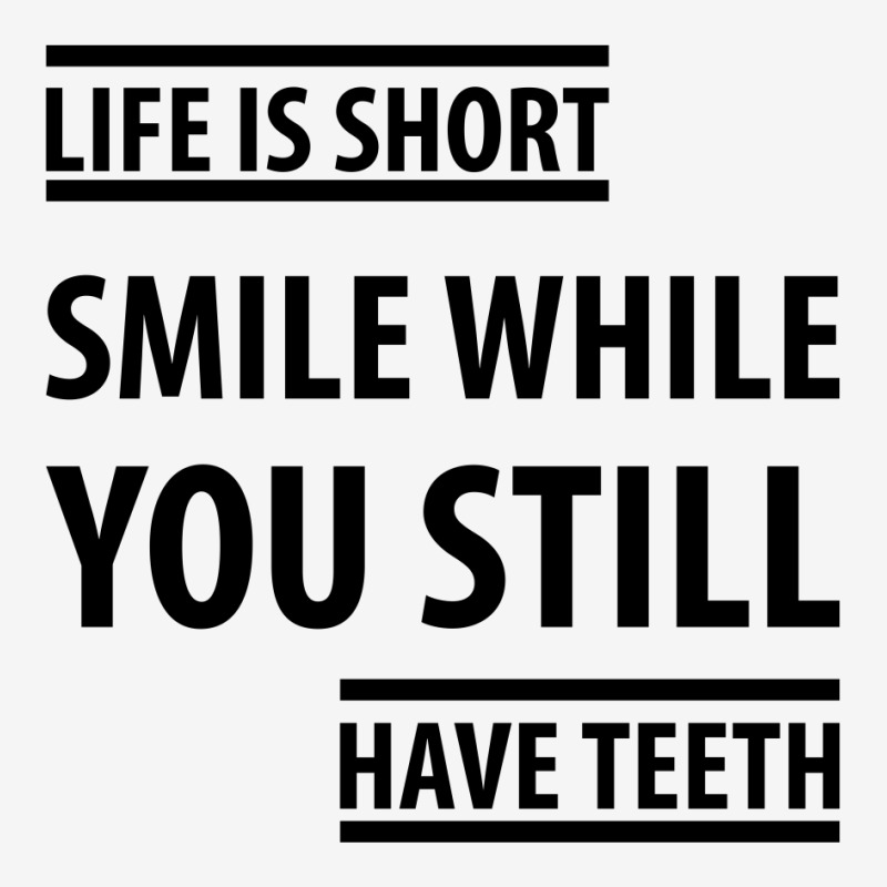 Life Short Smile While You Still Have Teeth| Funny Sayings Toddler 3/4 Sleeve Tee | Artistshot