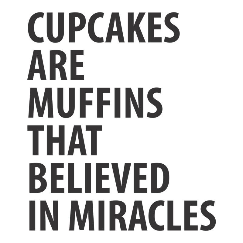 Cupcakes Are Muffins That Believed In Miracles | Funny Quotes Women's Pajamas Set | Artistshot