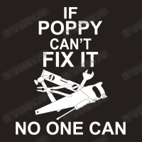 If Poppy  Can't Fix It No One Can Tank Top | Artistshot