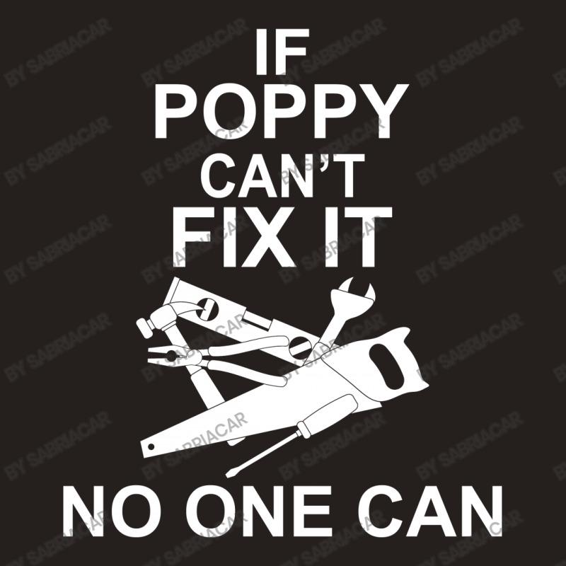 If Poppy  Can't Fix It No One Can Tank Top | Artistshot