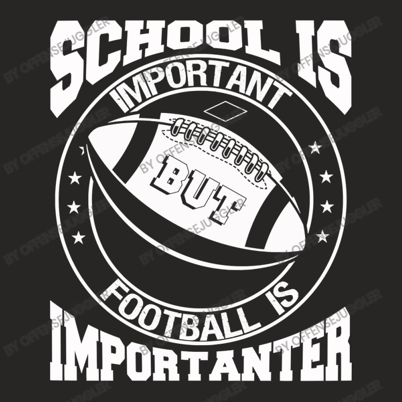 Football School Is Important Football Is Importanter 395 Football Ladies Fitted T-Shirt by offensejuggler | Artistshot