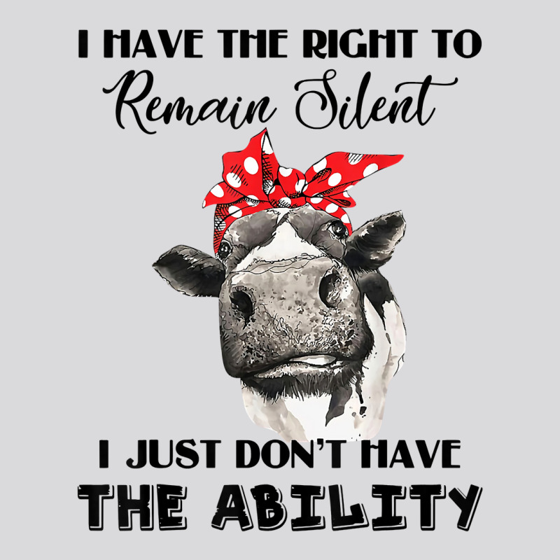 I Have The Right To Remain Silent I Don't Have Ability Funny T Shirt Women's Triblend Scoop T-shirt by Smykowskicalob1991 | Artistshot