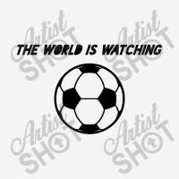 The World Is Watching Classic T-shirt | Artistshot