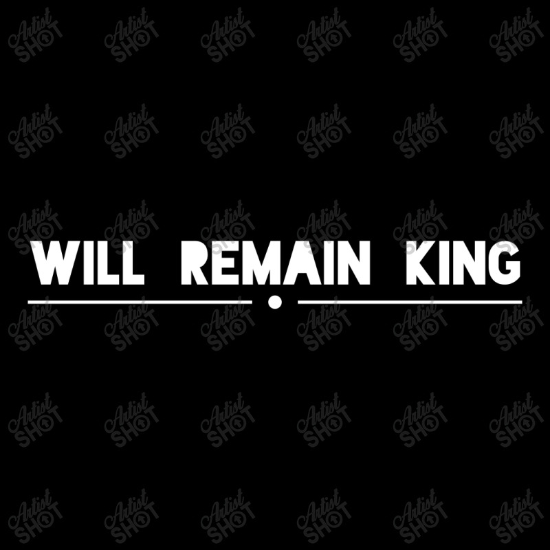 Will Remain King Long Sleeve Shirts | Artistshot