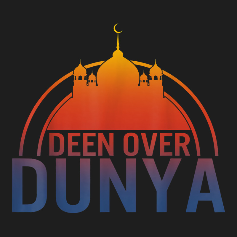 Deen Over Dunya Muslim Mosque Praying Arabic Islam Prayer T Shirt Classic T-shirt by darelychilcoat1989 | Artistshot